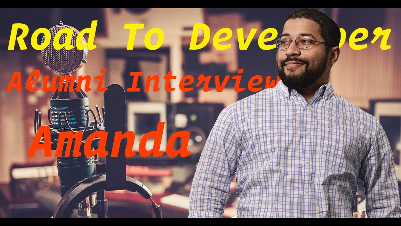 Road To Developer: Interview with Amanda (Lambda School Alumni)
