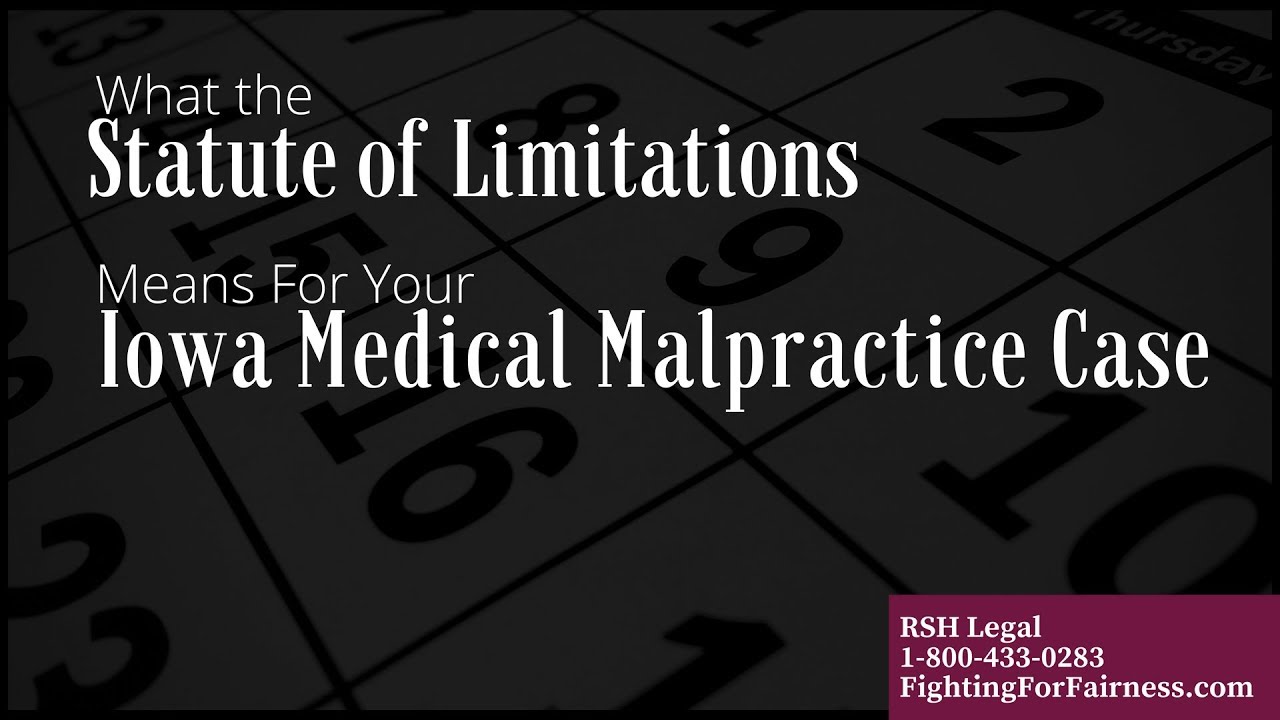 What the Statute of Limitations Means For Your Iowa Medical Malpractice Case