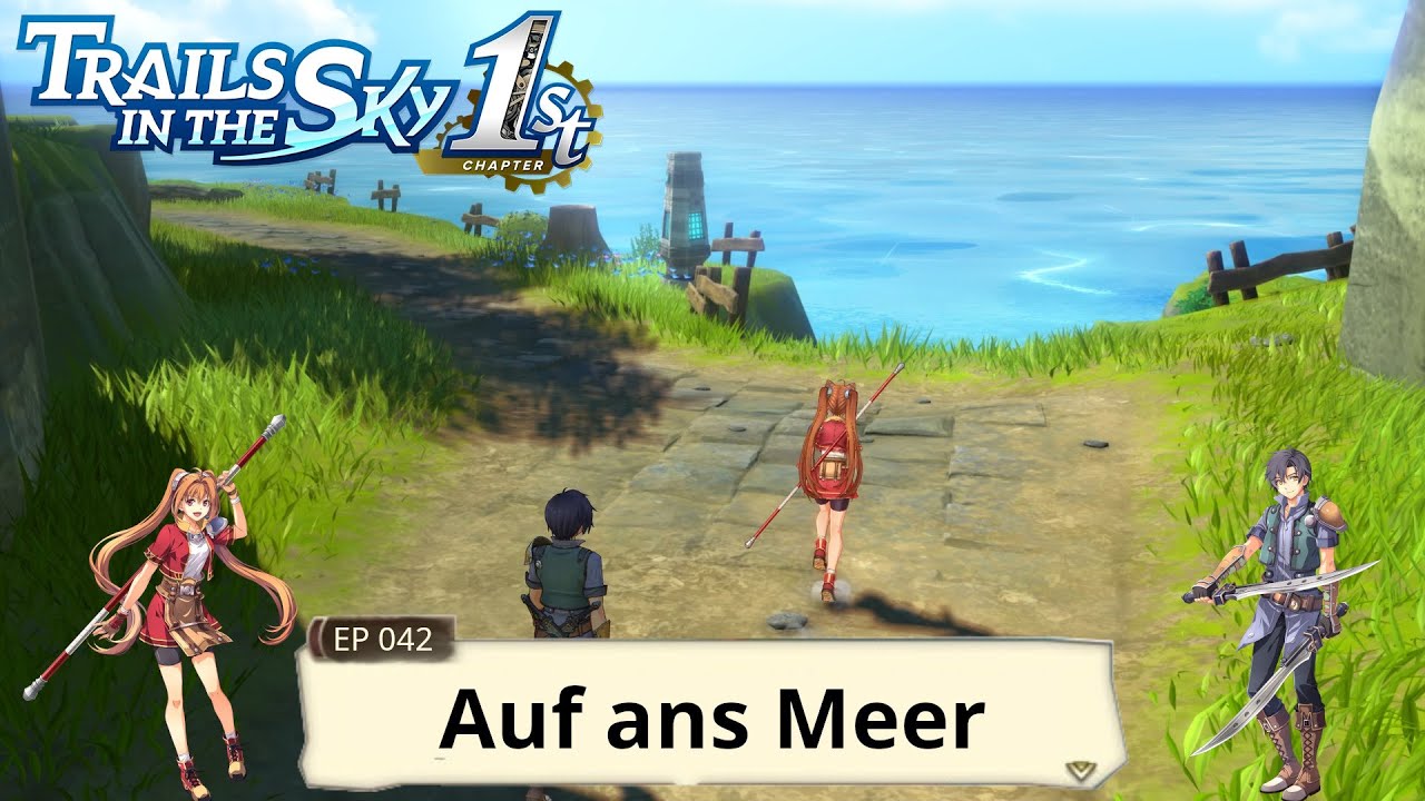 Trails in the Sky 1st Chapter - Auf ans Meer - EP042 (Let's Play - Deutsch - PC)