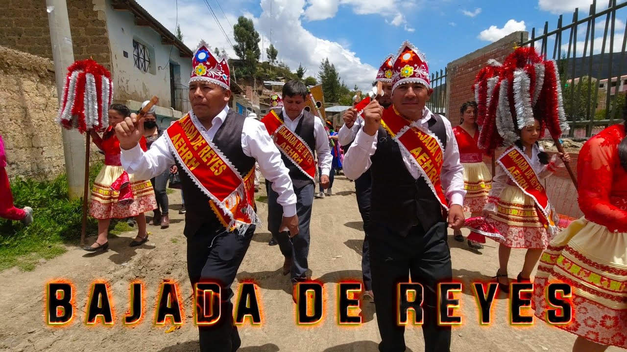 BAJADA DE REYES PATRIMONIO CULTURAL DE LA NACIÓN  - HUANCA SANCOS 2022