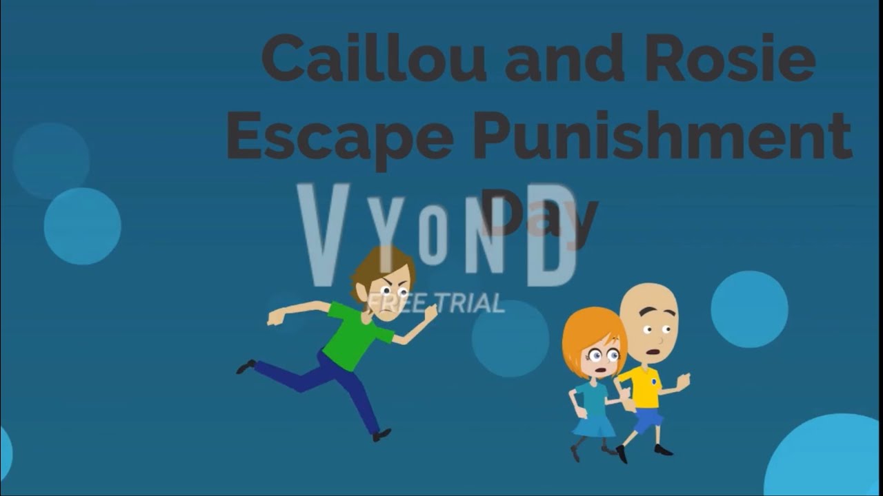 Caillou and Rosie Escape Punishment Day(3M VIEWS!!!!!!!!🥳🎉🎉🎉🎉🎉🎉)