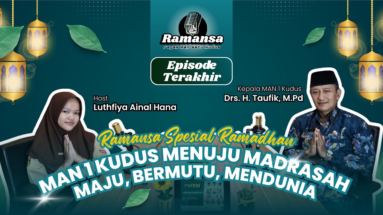 MAN 1 Kudus Menuju Madrasah Maju, Bermutu, Mendunia | GEMAR Episode Terakhir