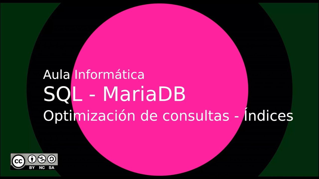 SQL - MariaDB: Optimización de consultas - Índices