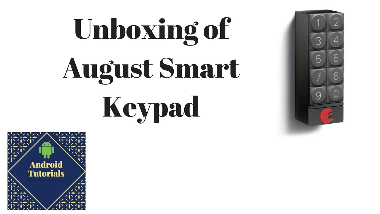 Unboxing of August Smart Keypad