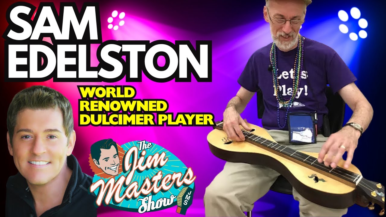 Sam Edelston UNLEASHES The POWER of Rock and Pop Music on the DULCIMER on The Jim Masters Show