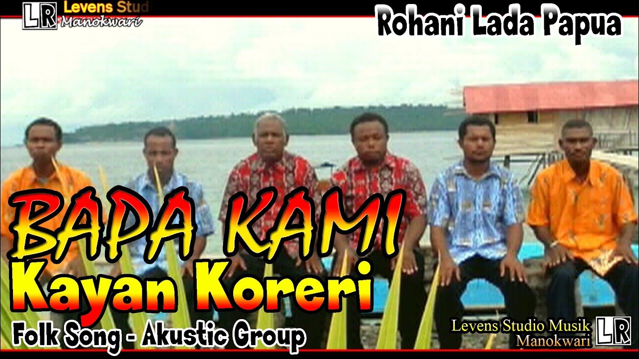 Bapa Kami - Kayan Koreri - Rohani Papua
