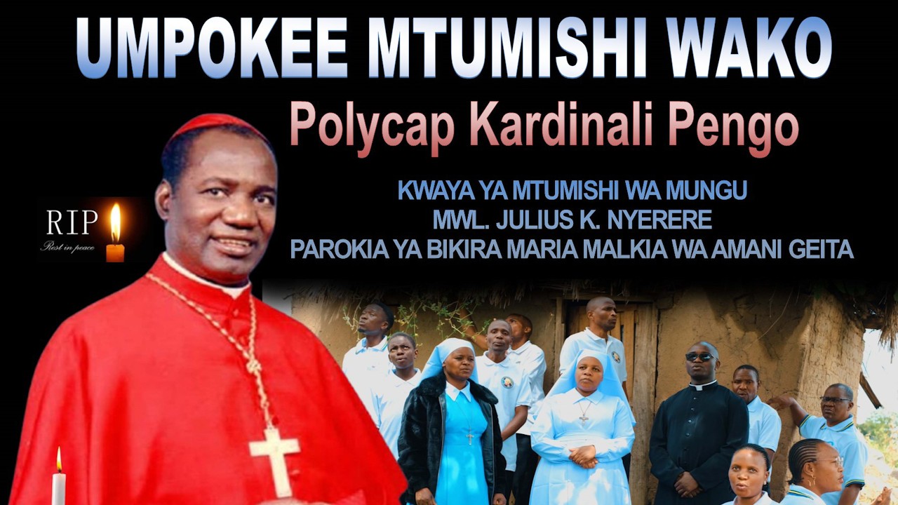 UMPOKEE MTUMISHI WAKO KARDINALI PENGO OFFICIAL 2 (Kwaya ya Mtumishi wa Mungu Mwl.J.K. Nyerere Geita)