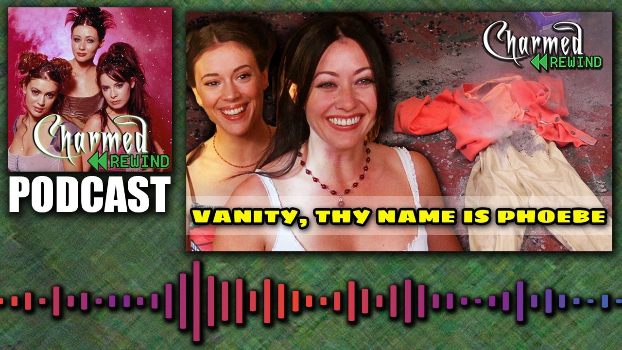Vanity, Thy Name is Phoebe (How to Make a Quilt Out of Americans) (Charmed Rewind)