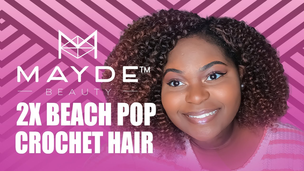 Mayde Beauty 2X Beach Pop Crochet Hair |My First Thoughts