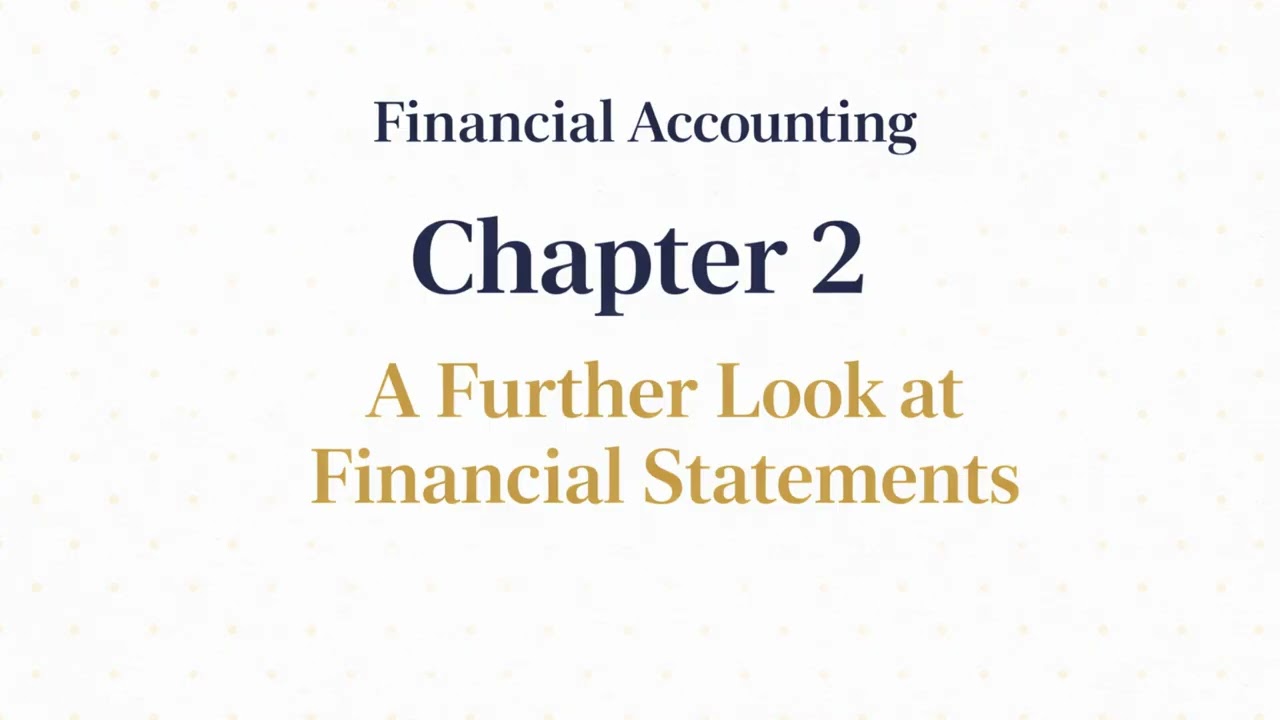 Financial Accounting - Chapter 2 Overview: Financial Statements