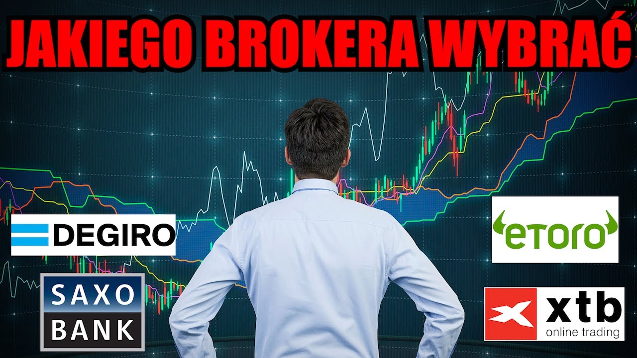 JAKIEGO BROKERA WYBRAĆ?