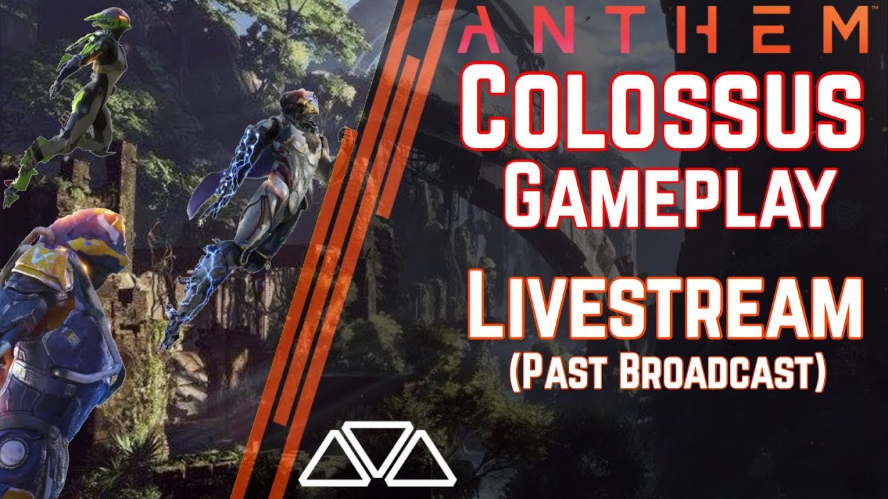 Anthem Stream: Colossus Freeplay & Customization!