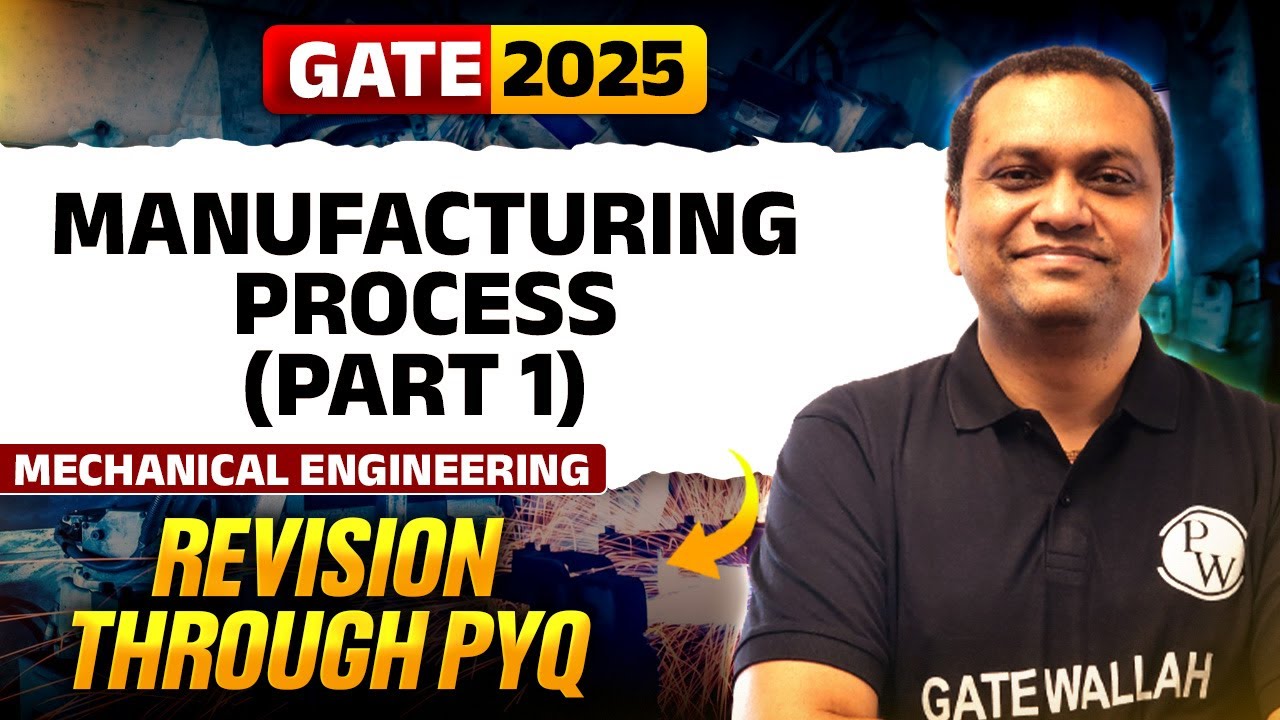 Target GATE 2025 | Manufacturing Process (Part 1) | Mechanical Engineering | Revision through PYQ