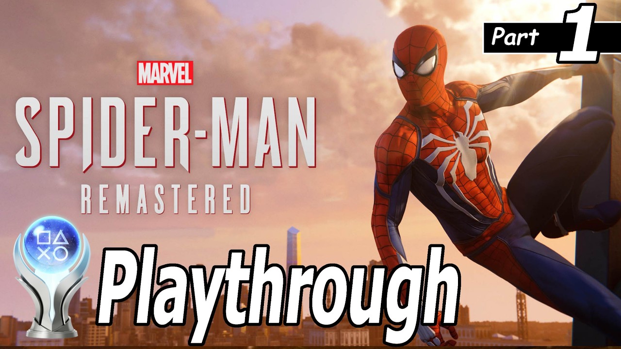 Marvel's Spider-Man Remastered Platinum Playthrough Part 01 (Spectacular Difficulty) No Commentary