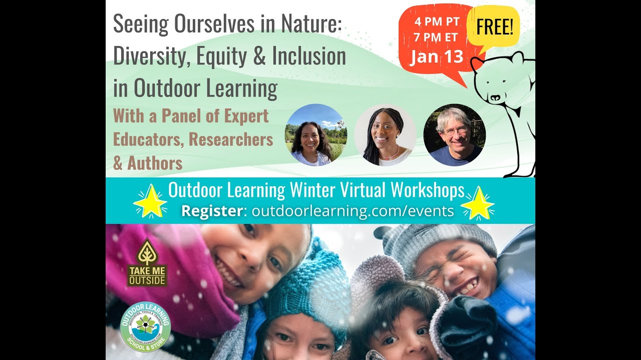 Seeing Ourselves in Nature: Diversity, Equity & Inclusion in Outdoor Learning - Jan 13, 2026