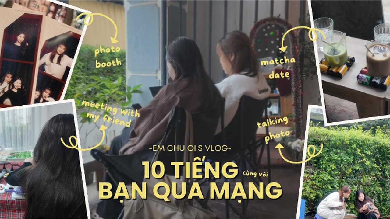 VLOG #3 | 10 tiếng đi chơi cùng với bạn qua mạng ⋆˚✿˖°