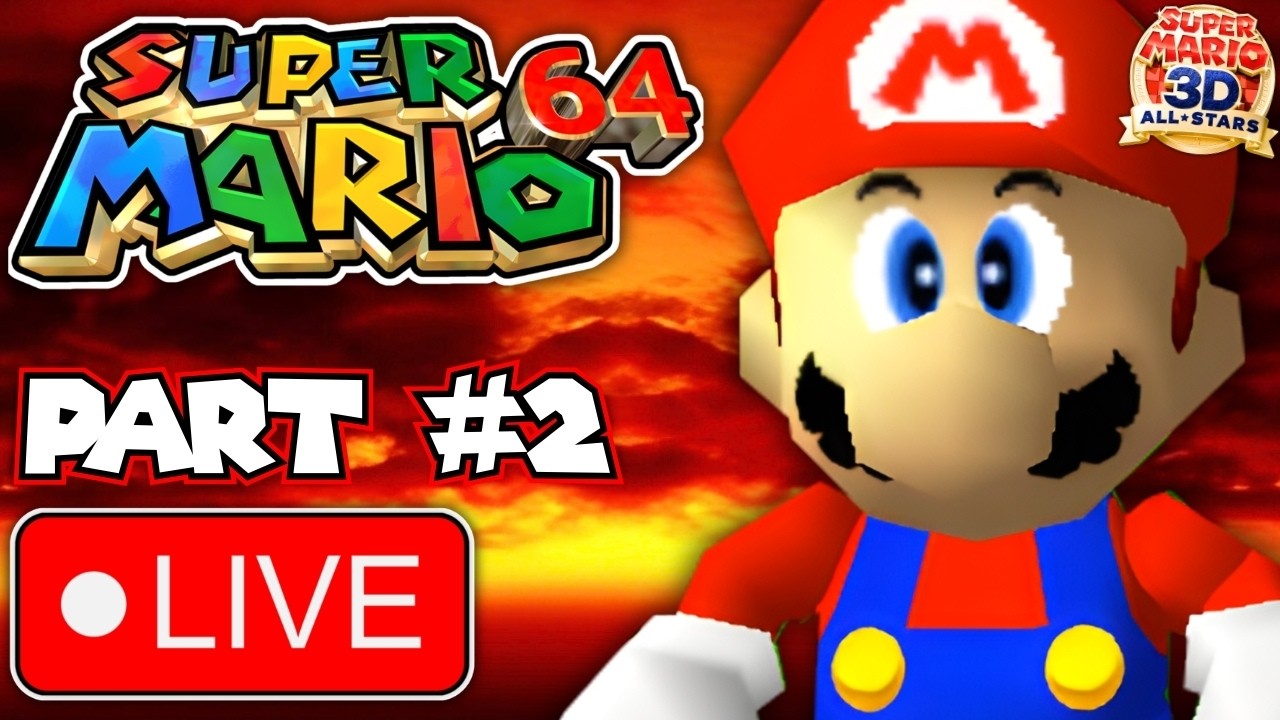 LIVE: Super Mario 64 – Part #2 – Courses (6-9) & Bowser in the Fire Sea! 100% (3D All-Stars)