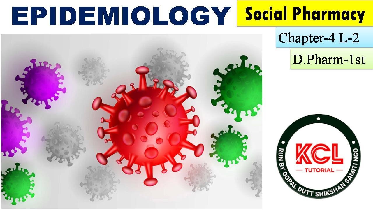 Epidemiology, epidemic, pandemic, endemic, mode of transmission, L-2 Chapter-4 Social Pharmacy