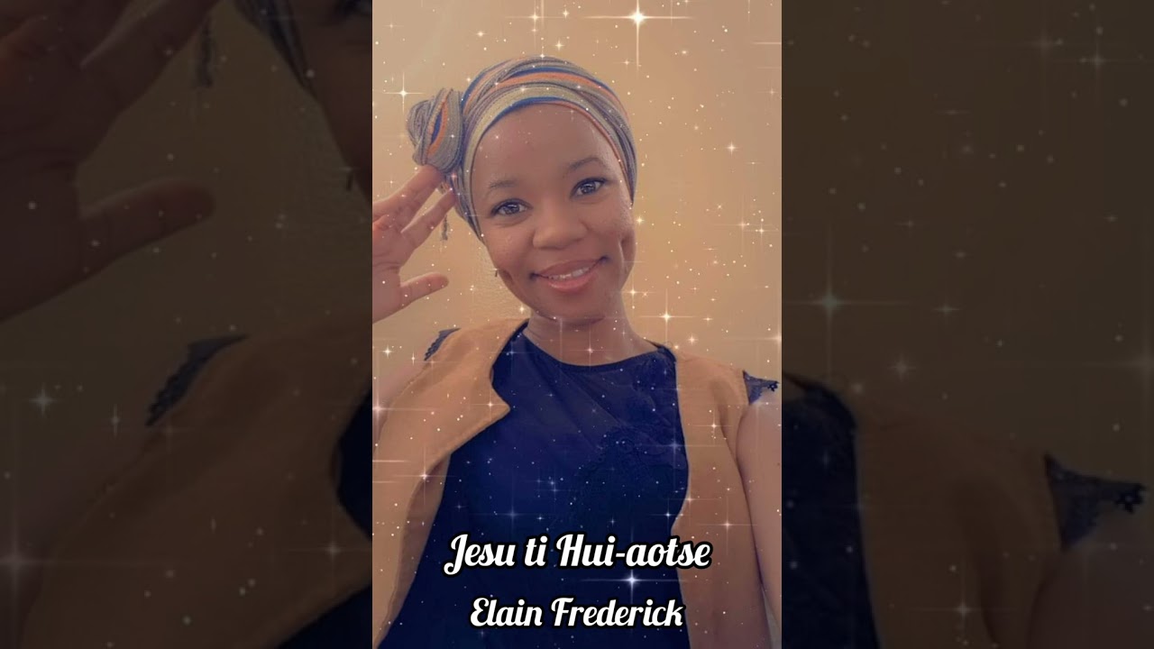 Hymn: Jesu ti Hui-aotse by Elain Frederick