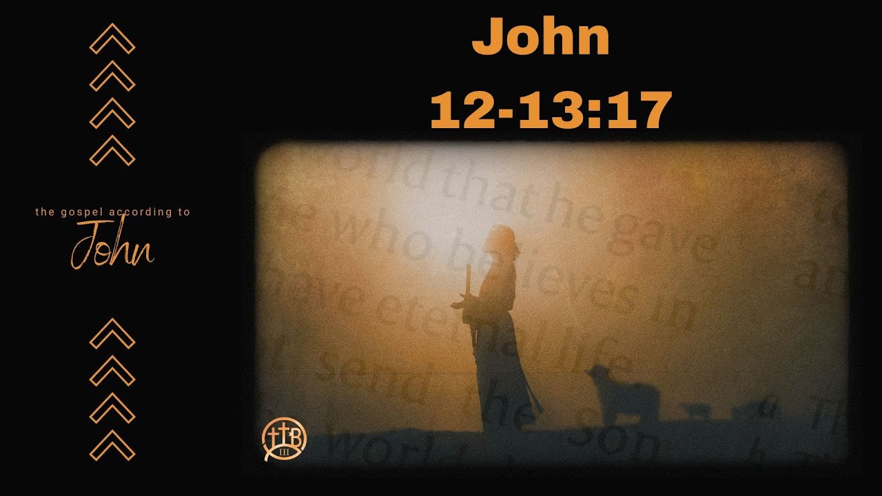 John 12-13:17 | Pastor Mark Kirk Live!