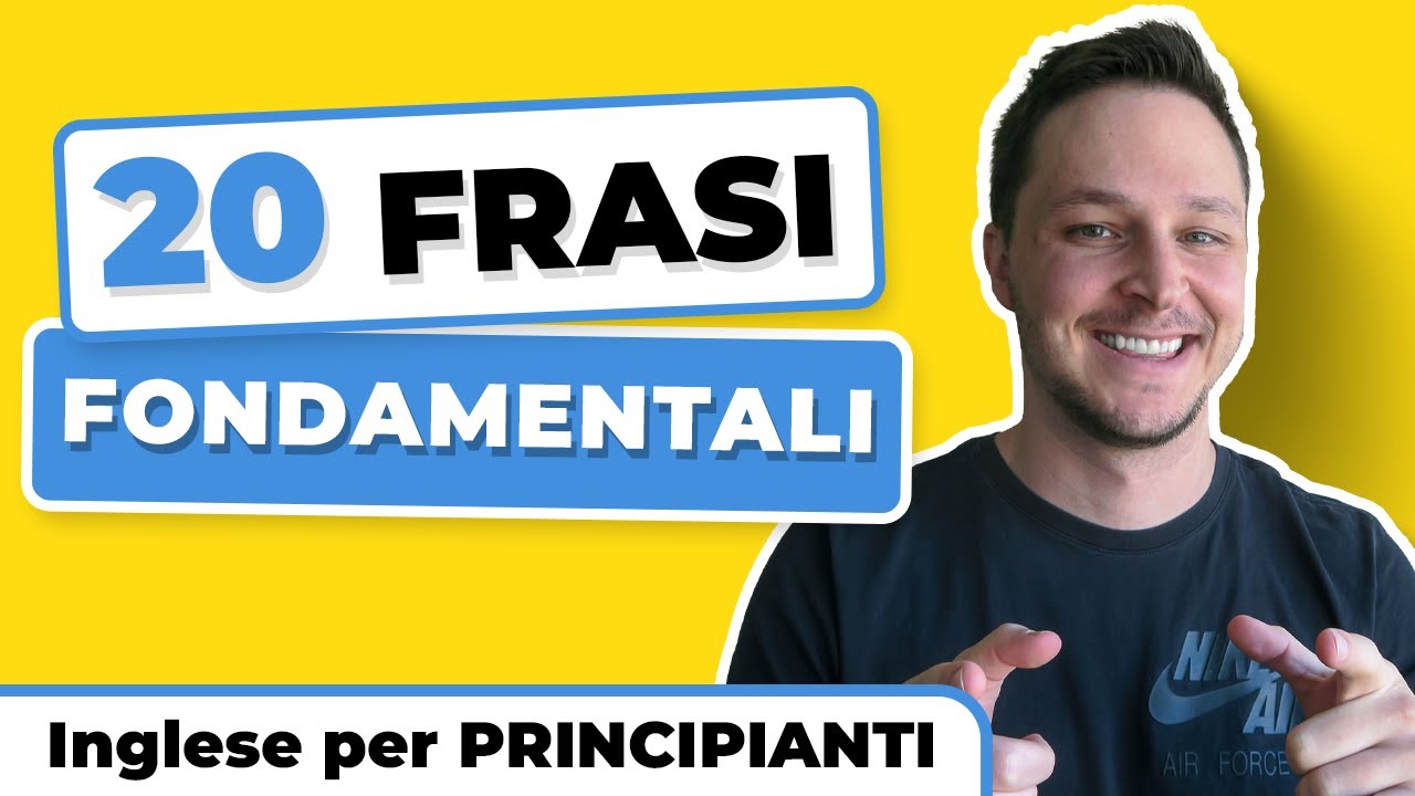 20 frasi INDISPENSABILI per il tuo inglese (per principianti)