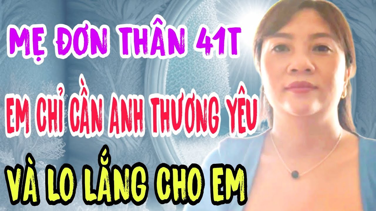 SOAN 41T MẸ ĐƠN THÂN CHẮC ĐÊM NAY CÓ ANH MẤT NGỦ #825