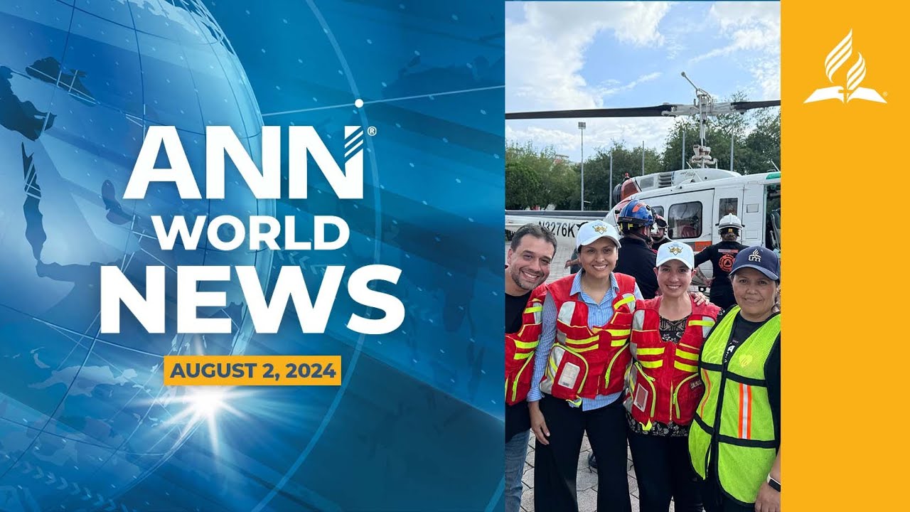 August 2, 2024: ADRA Mobilizes Relief Operations & more global news.