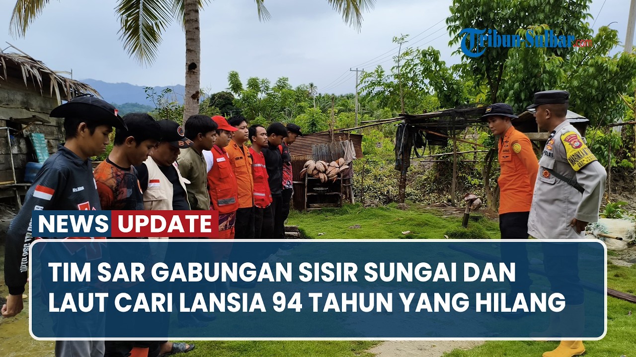 Hari Ketiga Pencarian, Tim SAR Gabungan Sisir Sungai dan Laut Cari Lansia 94 Tahun yang Hilang