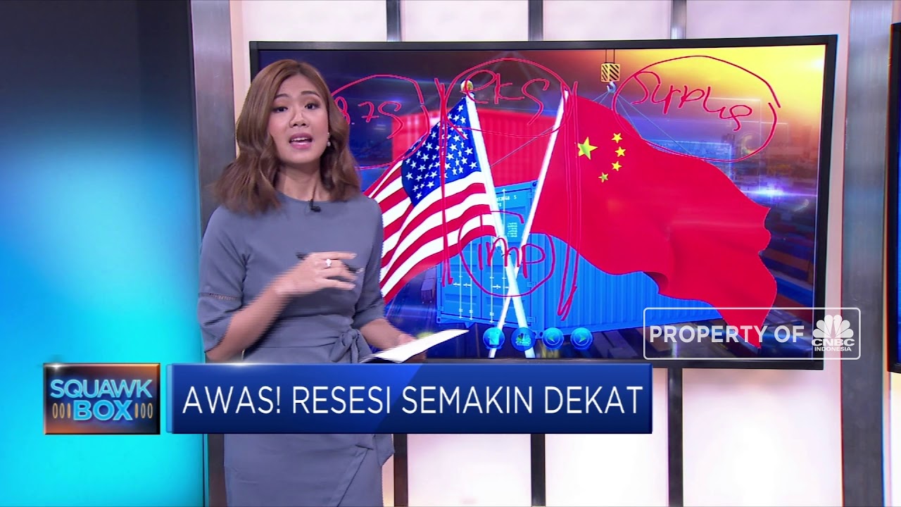 Perang Dagang Makin Panas,  Waspada Resesi Makin Dekat..!