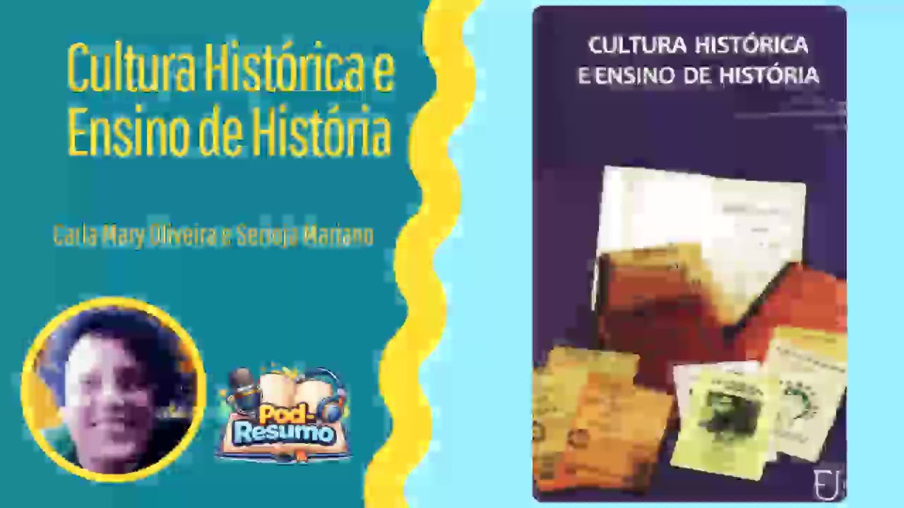 #137 - Cultura Histórica e Ensino de História - Carla Mary Oliveira e Serioja Mariano