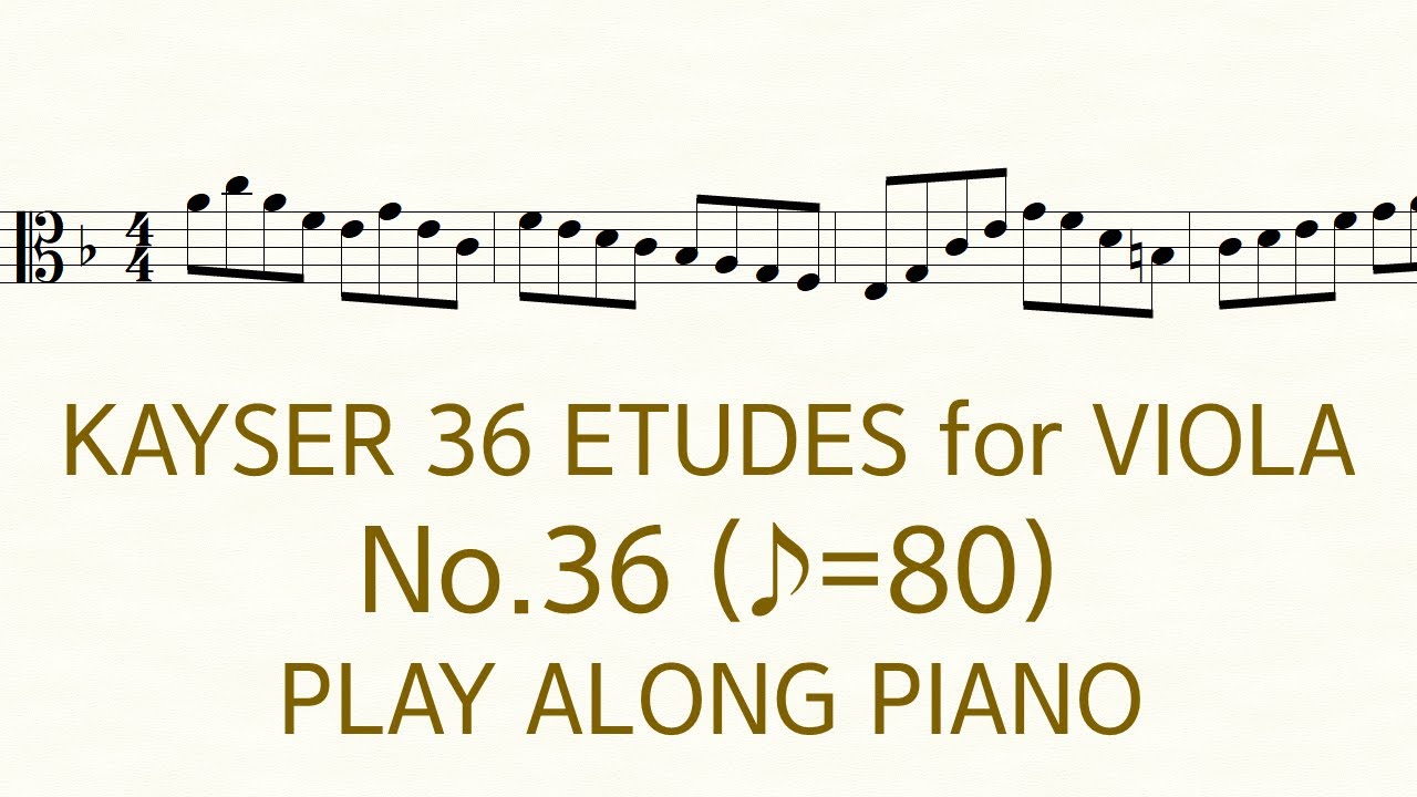 Kayser Viola Etude No.36 ♪=80 Slow Practice Play Along Piano 36 Etudes op.20