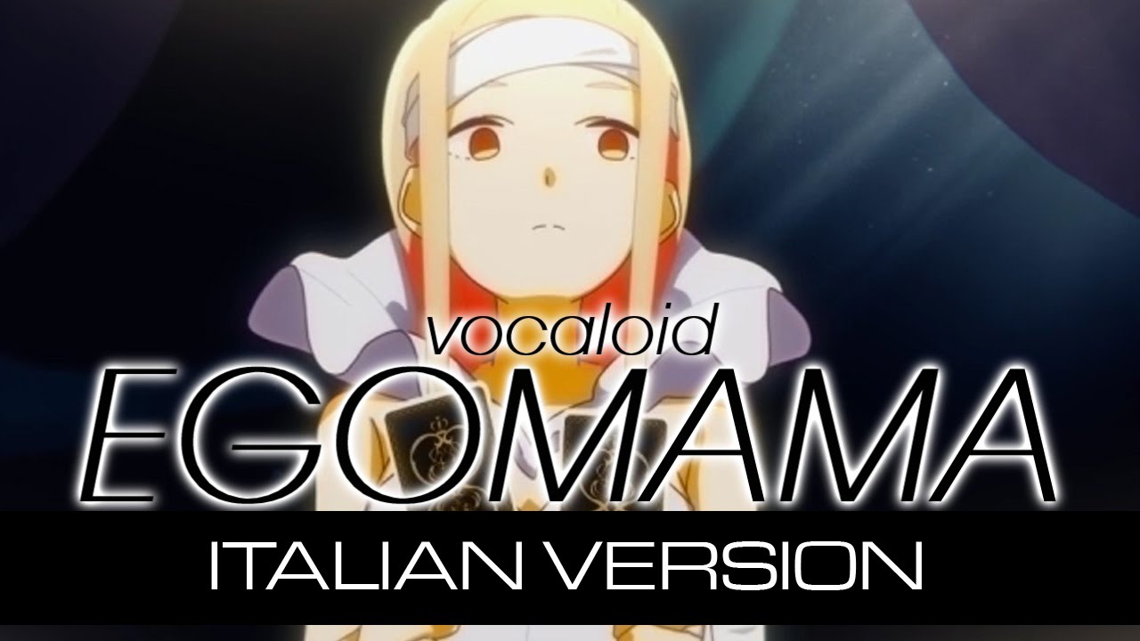 【DECO*27】Egomama ～Italian version～