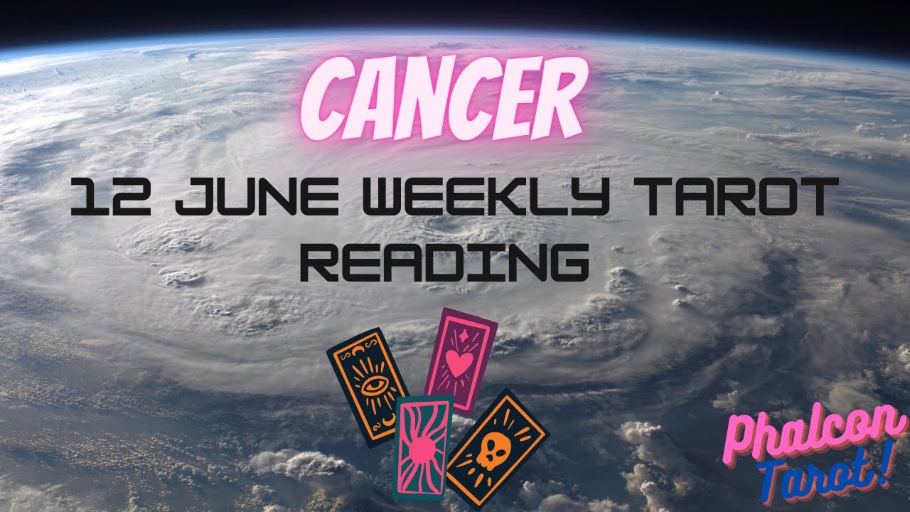 cancer june 2022 weekly tarot reading I love tarot reading