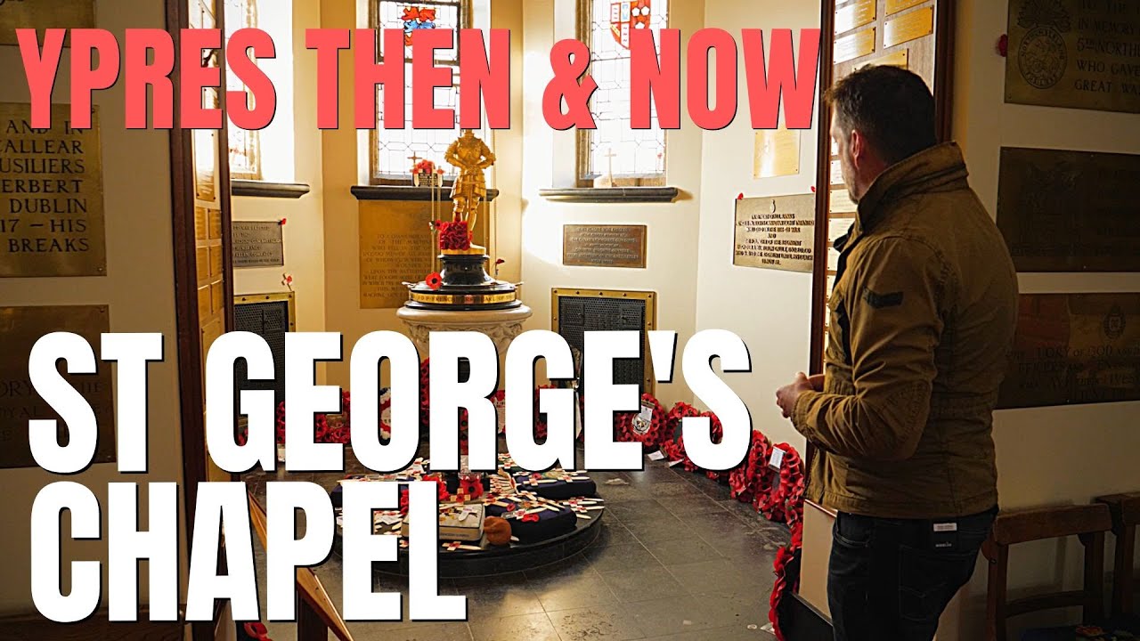 Ypres Then and Now: St George's Chapel