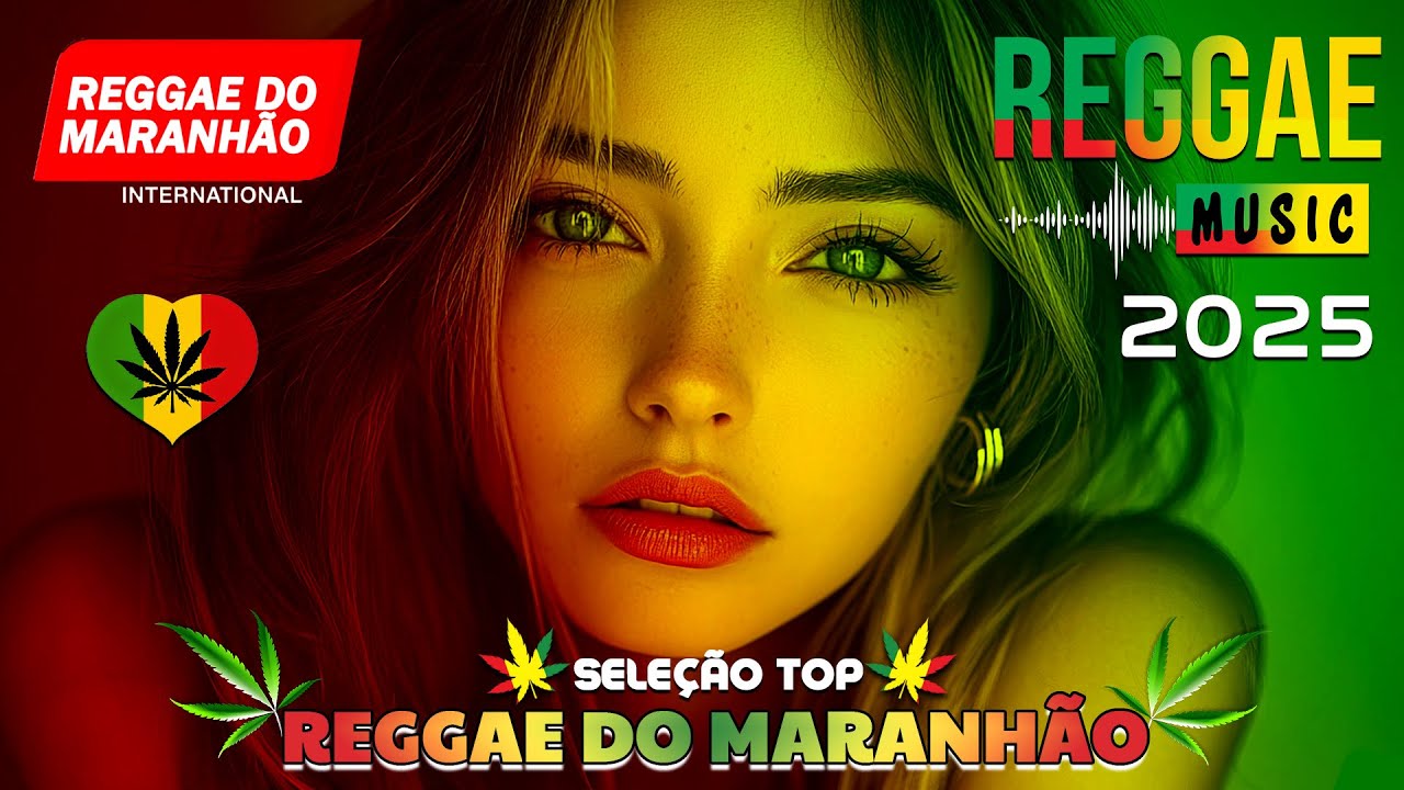🎵💚 O MELHOR DO REGGAE REMIX INTERNACIONAL 2025 | SEQUÊNCIA MAGNÍFICA | REGGAE DO MARANHÃO 2025 😎