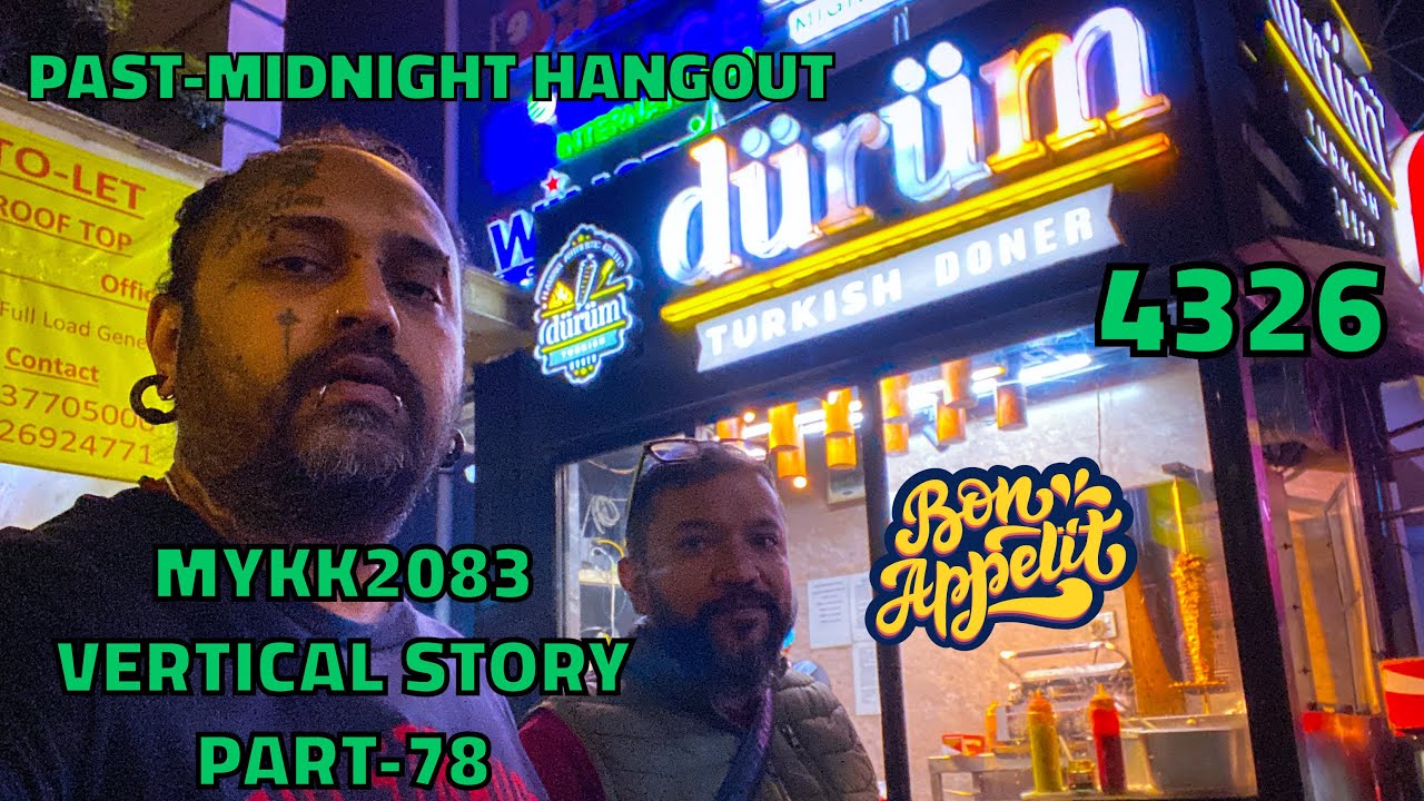 MYKK2083 VERTICAL STORY PART-78 | PAST-MIDNIGHT HANGOUT AT GULSHAN & BANANI RD11 | STREET FOOD & TEA
