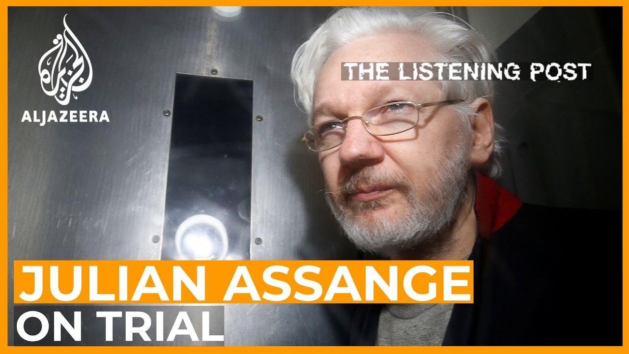 On trial: Julian Assange and journalism | The Listening Post (Full)