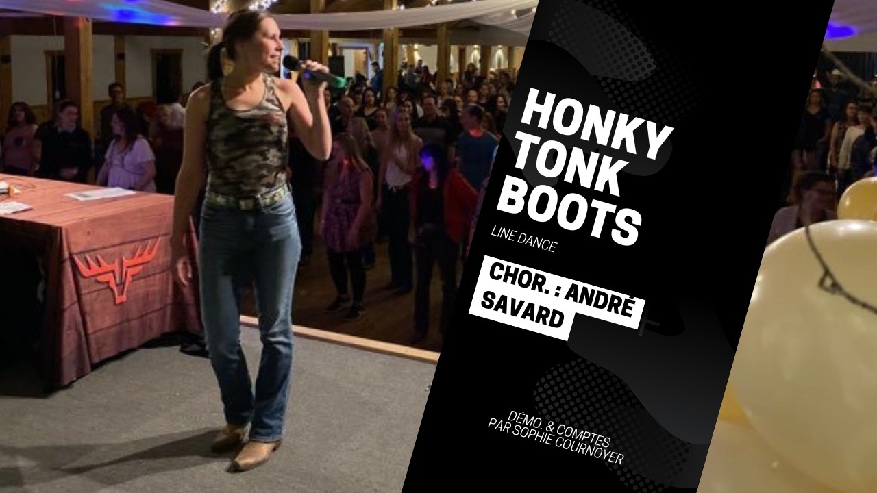 Honky Tonk Boots (Line Dance, niv. Déb., chor. : André Savard)