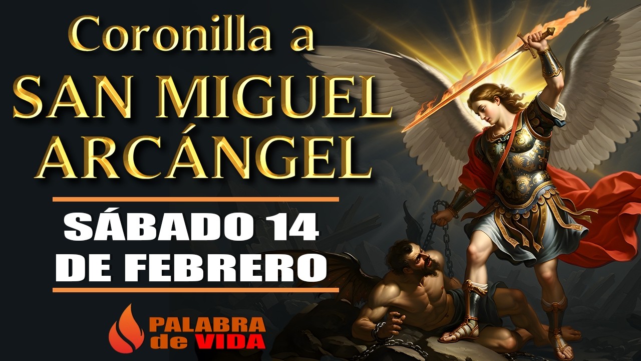 🙏🏼CORONILLA a SAN MIGUEL ARCANGEL de HOY Sábado 14 de Febrero - #oraciónpoderosa