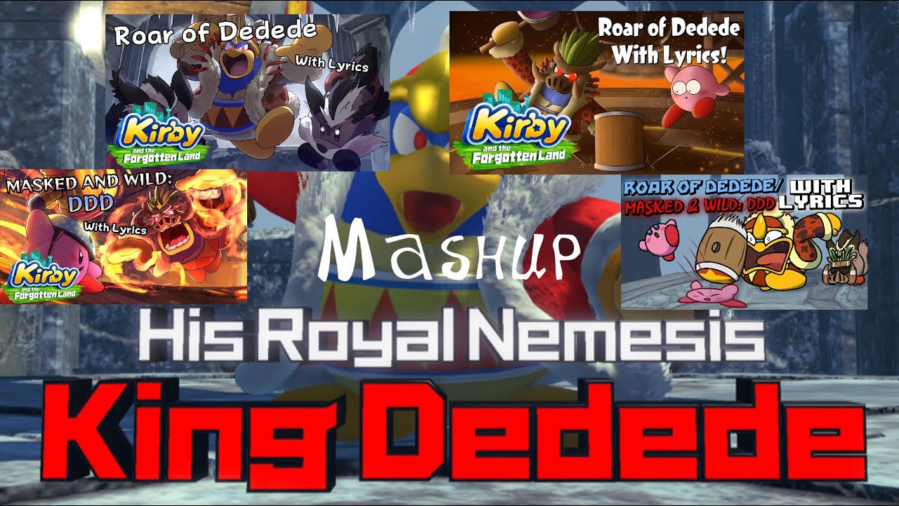 Roar of Dedede with Lyrics MASHUP
