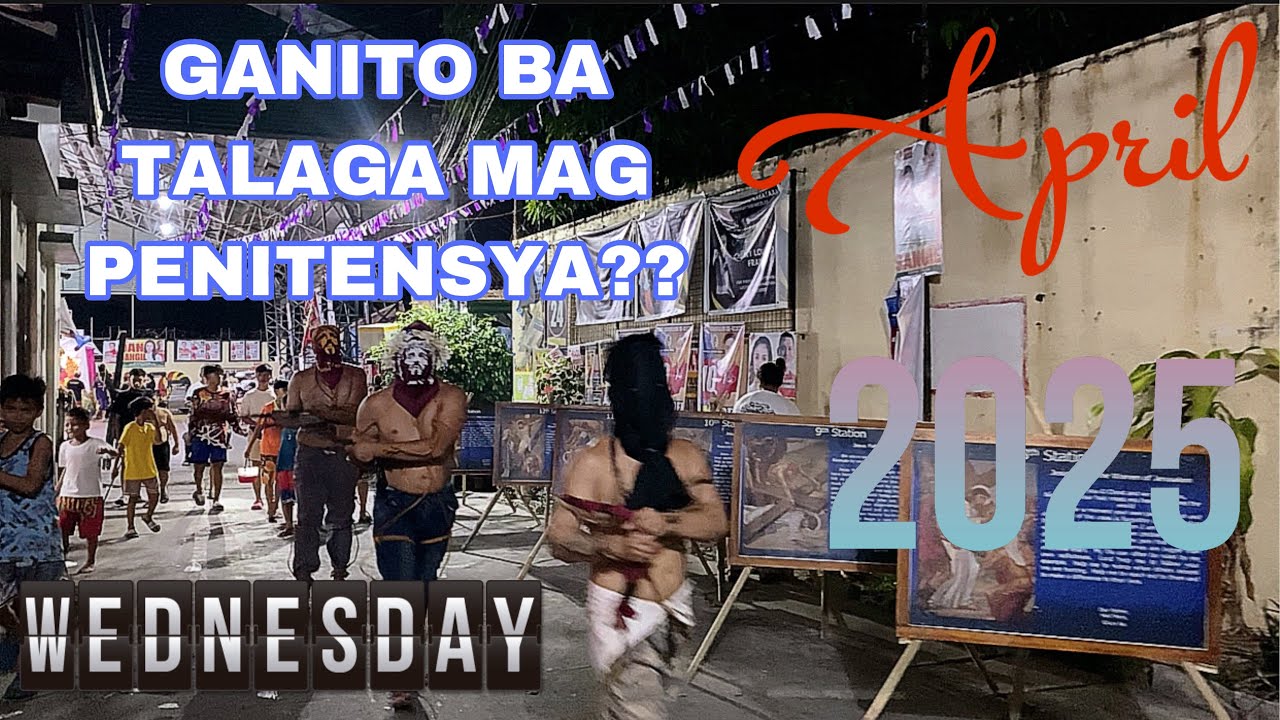 HOLY WEDNESDAY 2025 | PENITENSYA | ANGELES CITY, PAMPANGA, PHILIPPINES | BIEN ALCAIRO VLOGS