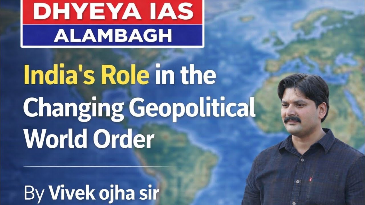 India’s Role in the Changing Geopolitical World Order