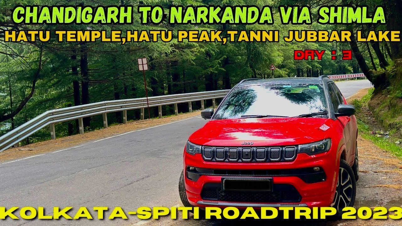 Chandigarh to Narkanda via Shimla | Narkanda Sightseen | Kolkata to Spiti Road Trip | Narkanda| EP 3