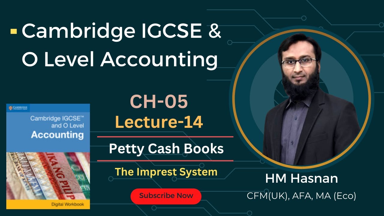 IGCSE & O LEVEL ACCOUNTING I LECTURE-14 I CH-05 Petty Cash Books