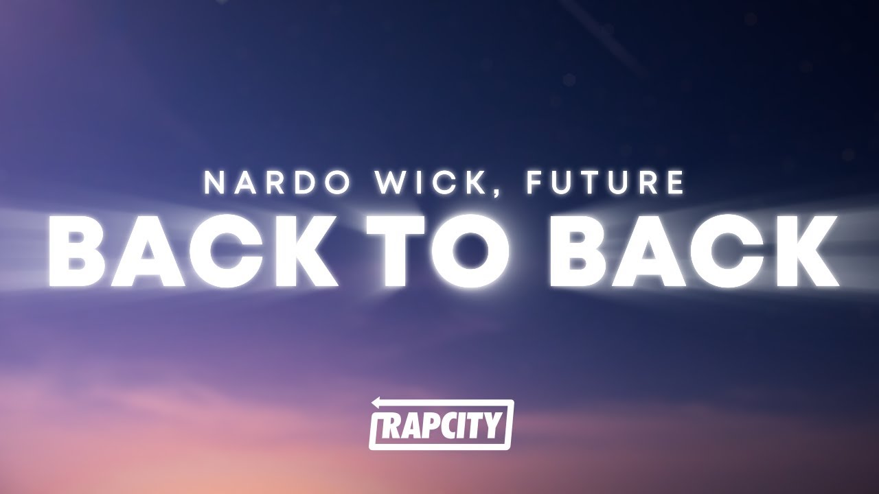 Nardo Wick - Back To Back (Lyrics) ft. Future
