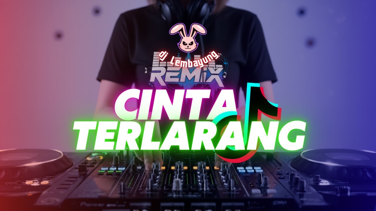 DJ CINTA TERLARANG – KANGEN BAND l VERSI REMIX  FULL BASS l DJ LEMBAYUNG