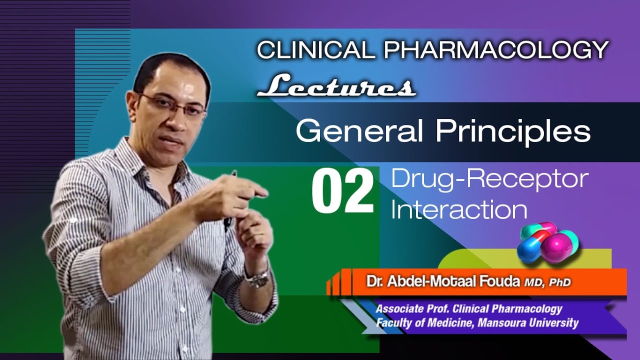 General Principles of Pharmacology (Ar) - 02 - Drug receptors and binding