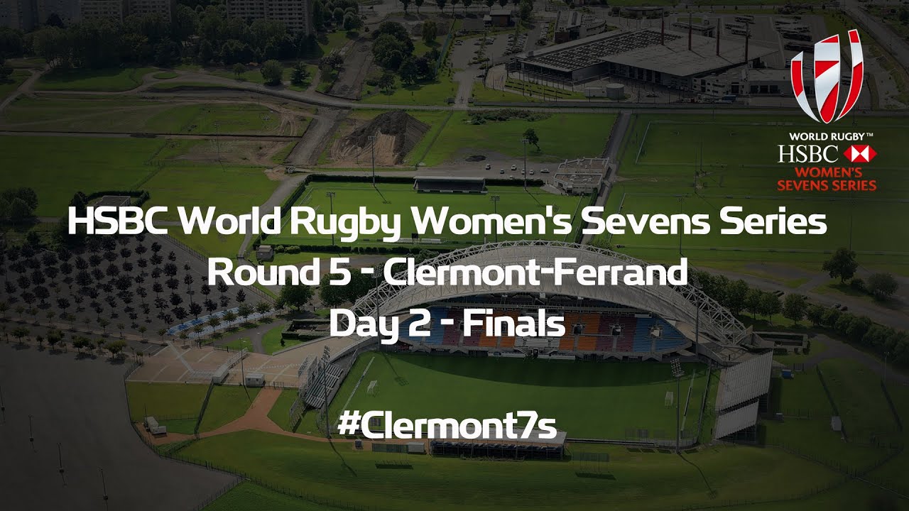 HSBC World Rugby Women’s Sevens Series – Clermont-Ferrand  Day 2 END