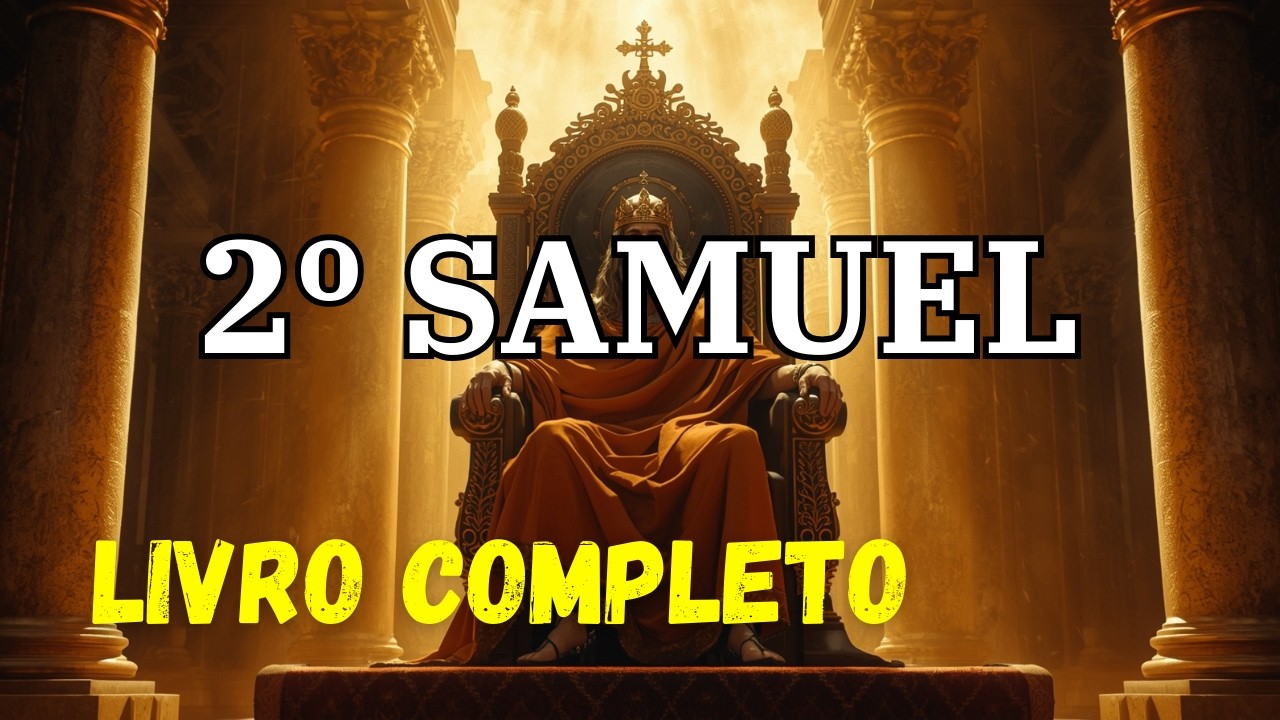 2 SAMUEL COMPLETO 📖 O Reinado de Davi | Bíblia Falada #LivroCompleto
