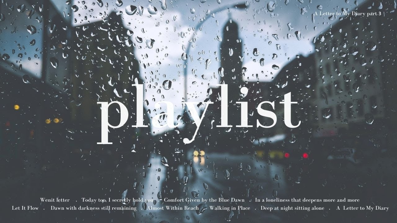 A Letter to My Diary Pt.3 | 푸른 새벽이 건네는 위로 | Emotional Lofi Playlist